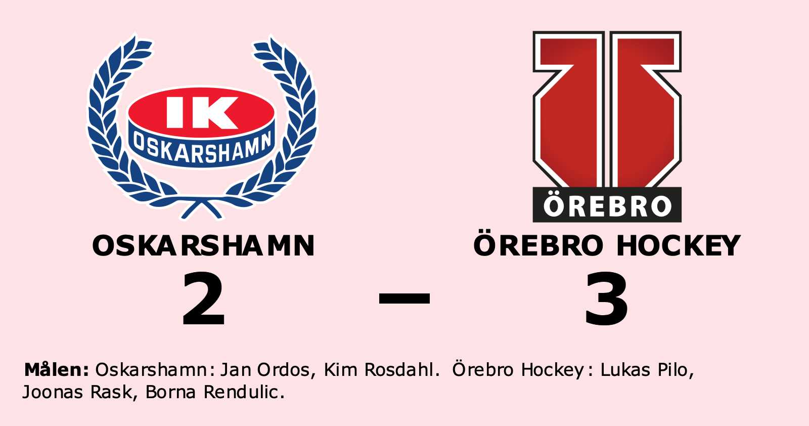 Oskarshamn: Örebro Hockey vann uddamålsseger mot Oskarshamn